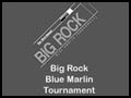 Big Rock Blue Marlin Tournament